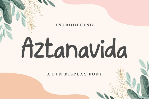 Aztanavida: A Display Font That Makes Your Brand Feel Intentional