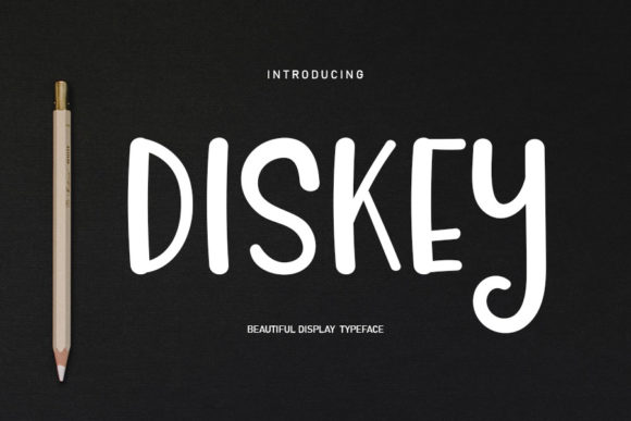 Diskey: A Friendly Handwritten Display Font for Digital Brands