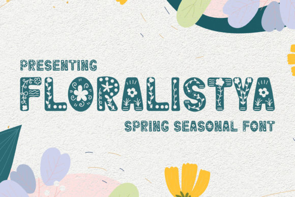 Floralistya: A Fresh Display Font for Digital Branding