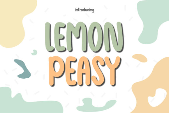 Lemon Peasy: A Display Font That Makes Your Headlines Instantly Recognizable