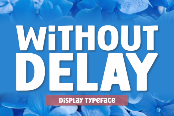 Without Delay: A Bold, Grounded Display Font for Editorial Clarity